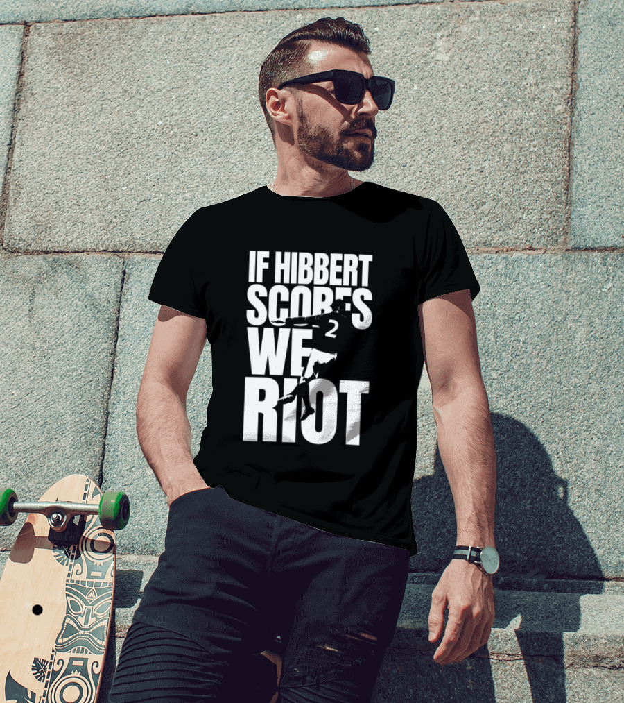 If Hibbert Scores We Riot Basketball Number 2 T-Shirt