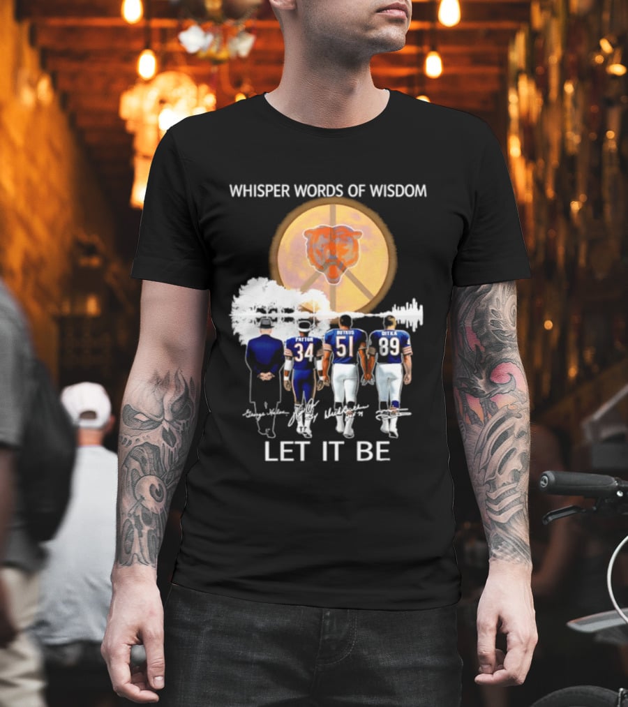 Chicago Bears Coach And Players Whisper Words Of Wisdom Let It Be T-Shirt