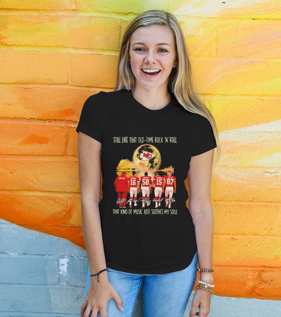 Kansas City Chiefs Still Like That Old Time Rock 'n' Roll That Kind Of Music Soothes My Soul T-Shirt