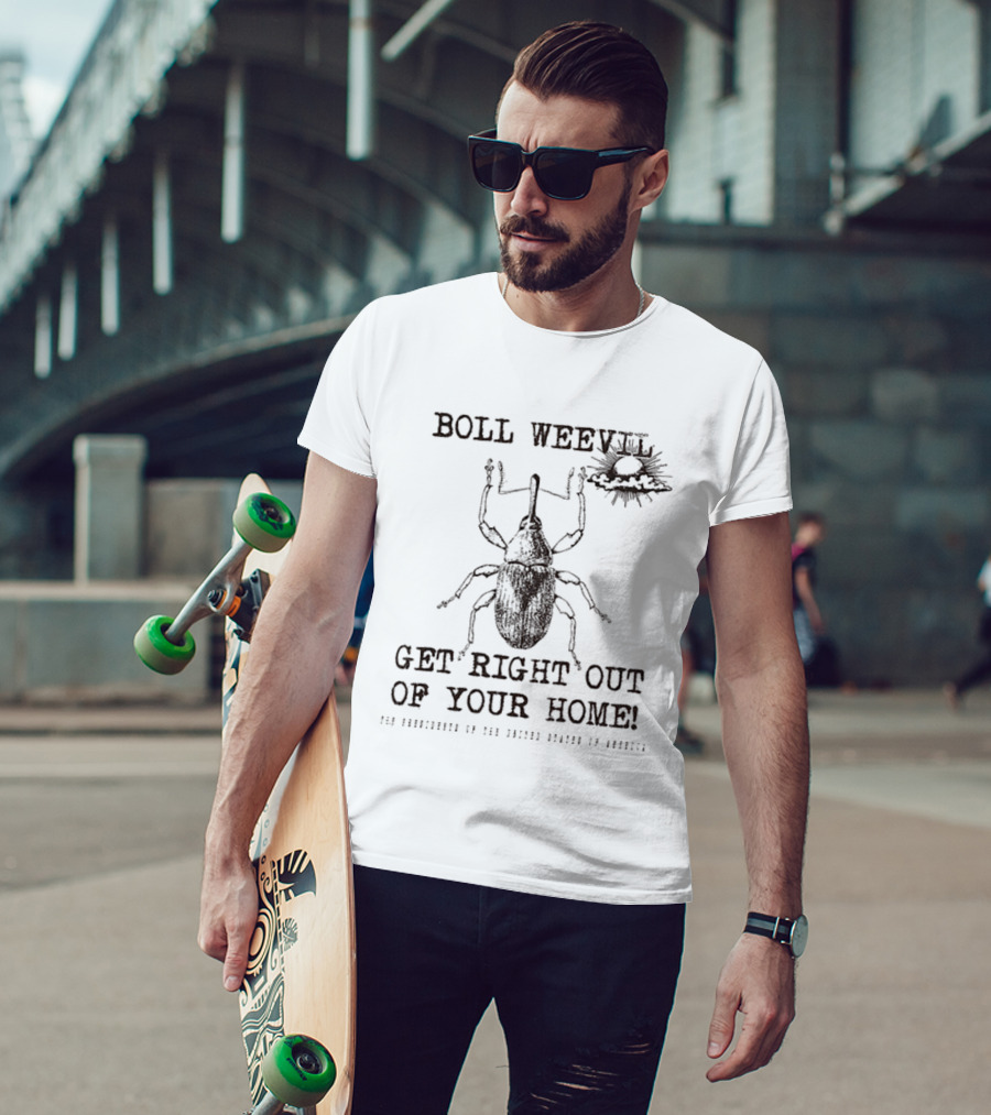 Boll Weevil Get Right Out Of Your Home Vintage Insect T-Shirt