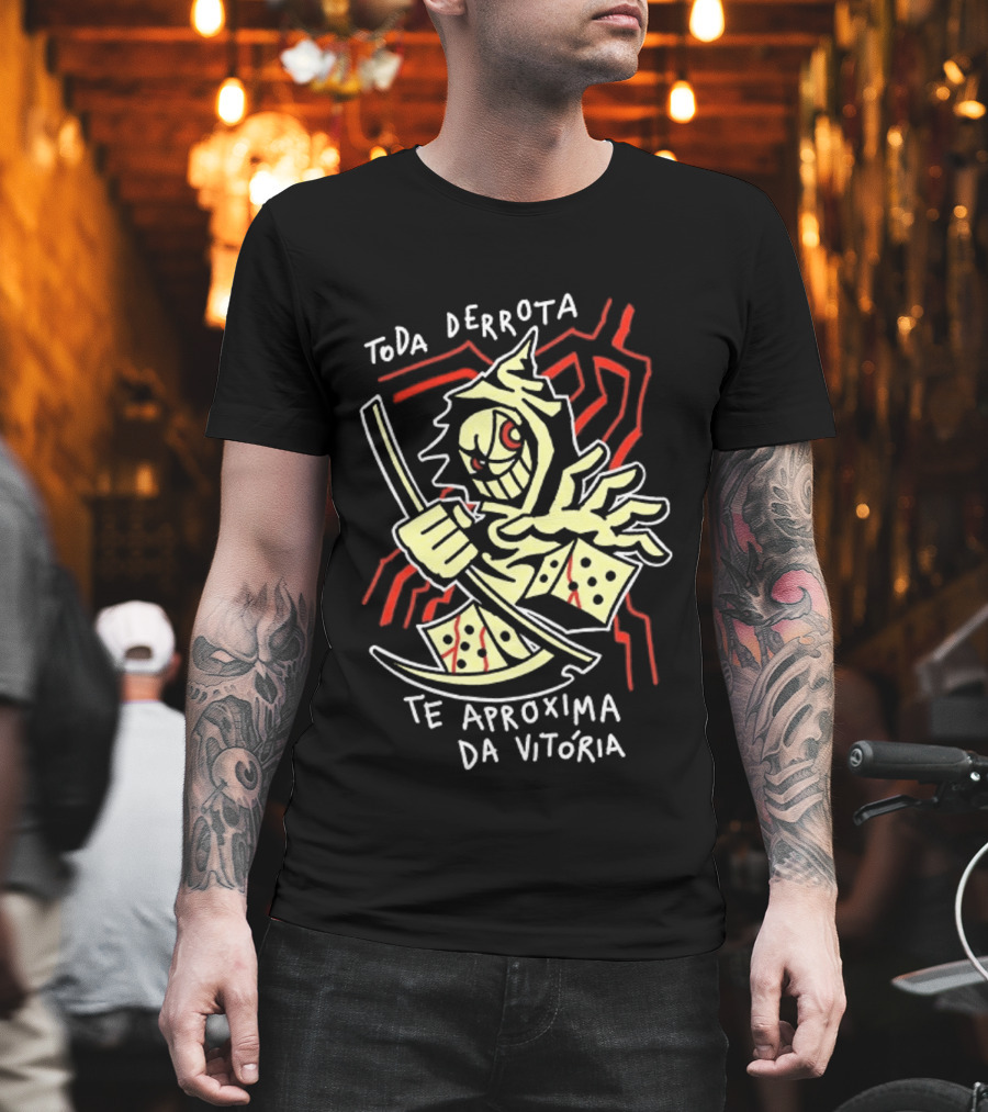 Toda Derrota Te Aproxima Da Vitória Grim Reaper T-Shirt
