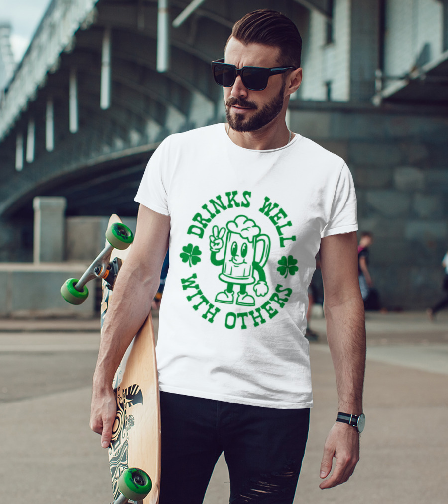 Drinks Well With Others Shamrock Beer St Patrick's Day T-Shirt