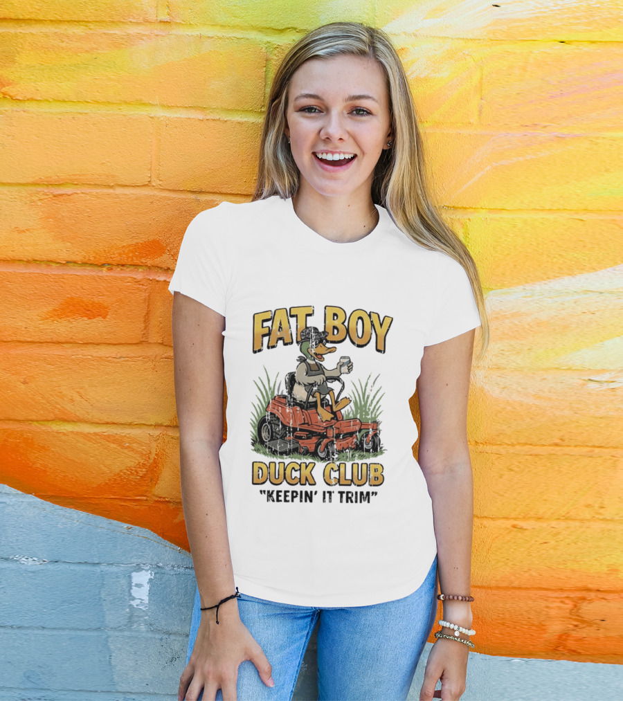 Fat Boy Duck Club Keepin' It Trim Ducks Riding Lawn Mowers T-Shirt
