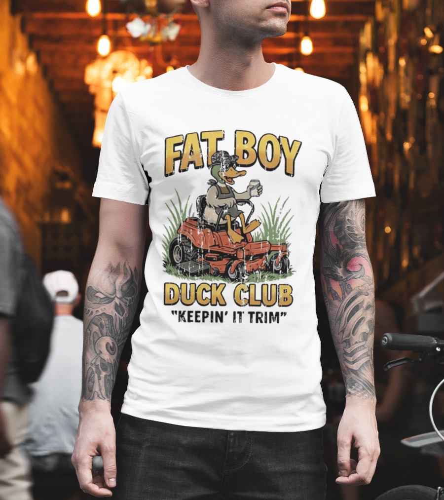 Fat Boy Duck Club Keepin' It Trim Ducks Riding Lawn Mowers T-Shirt