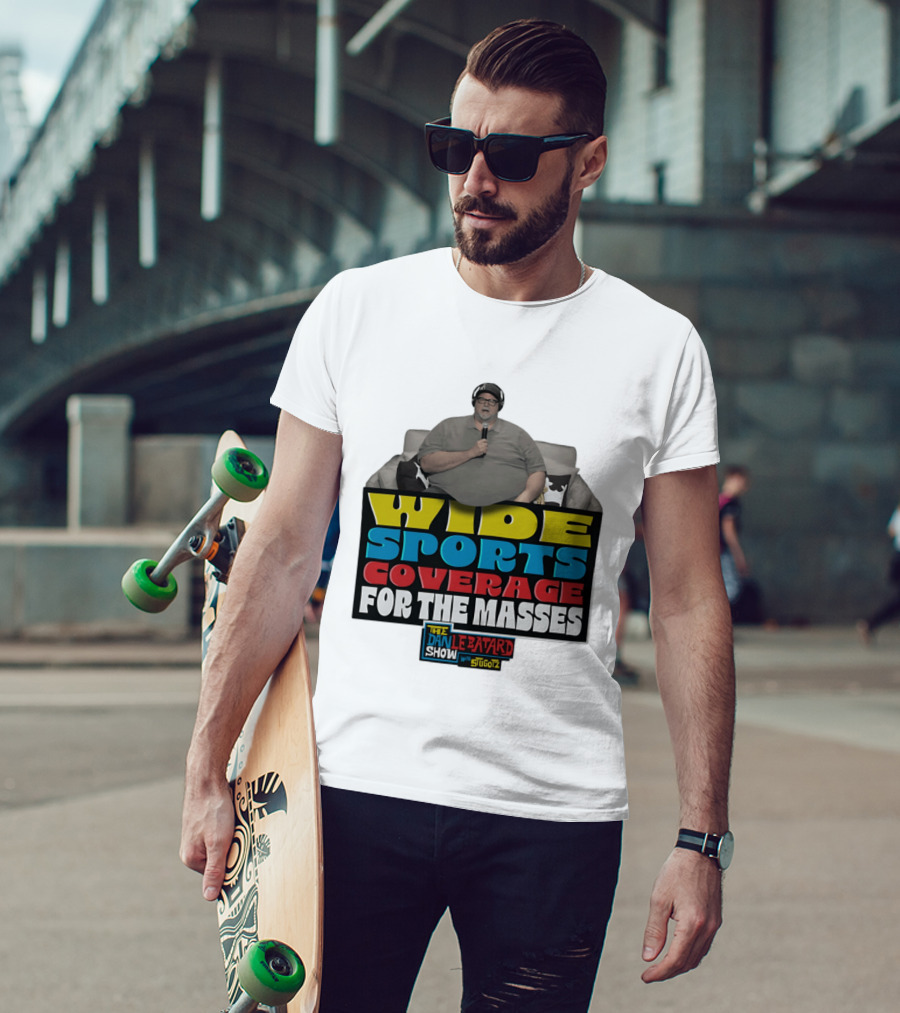 Wide Sports Coverage For The Masses The Dan Le Batard Show With Stugotz T-Shirt