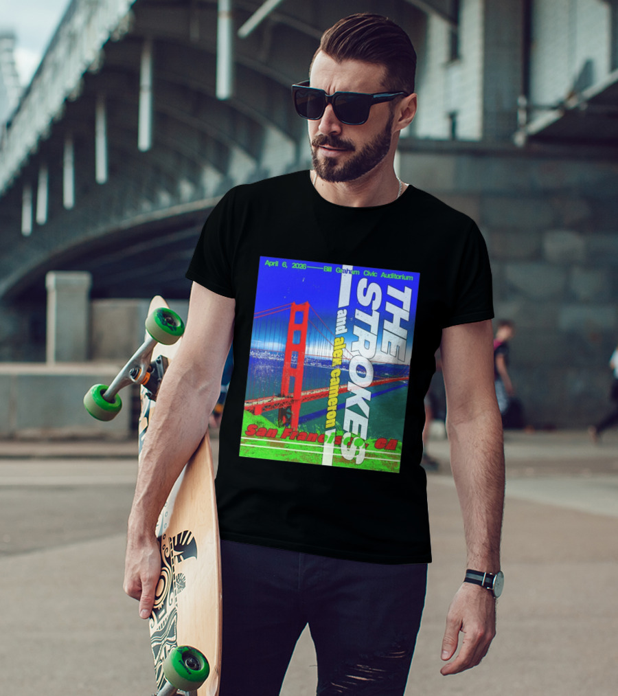 The Strokes And Alex Cameron San Francisco CA 2026 Bill Graham Civic Auditorium April 6 T-Shirt