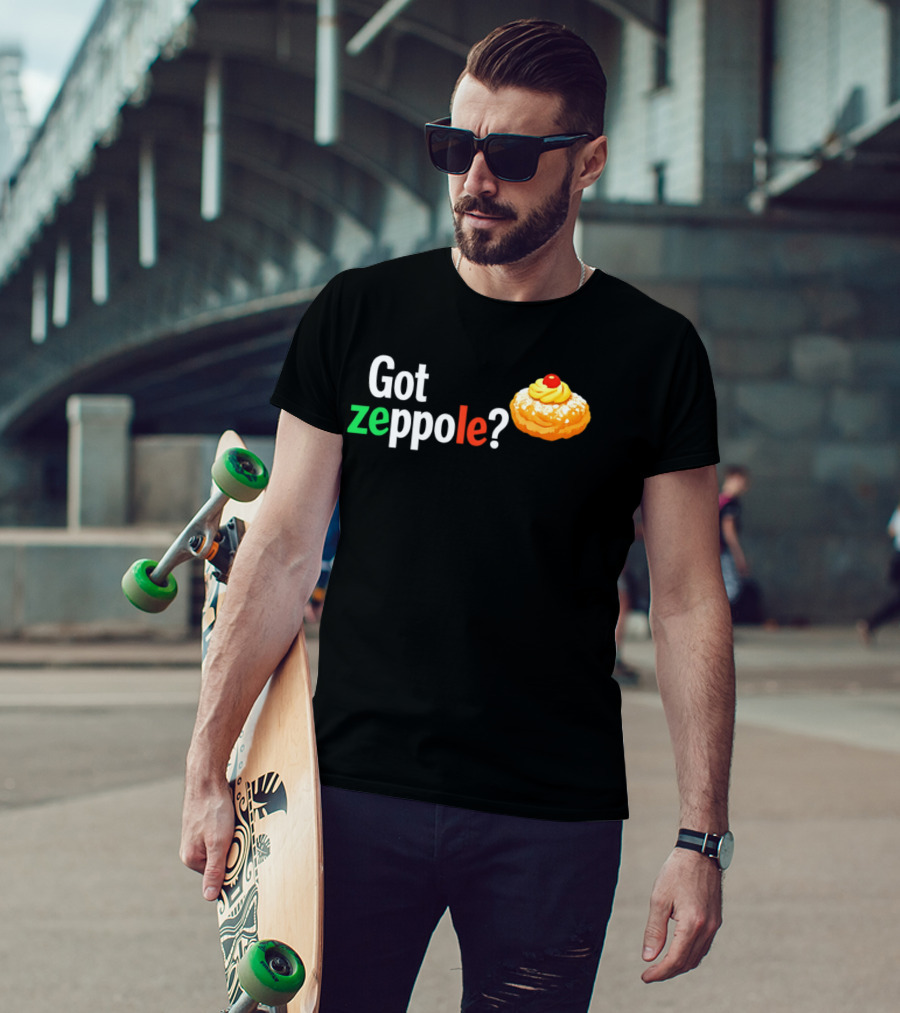 Got Zeppole Italian Dessert Treat T-Shirt