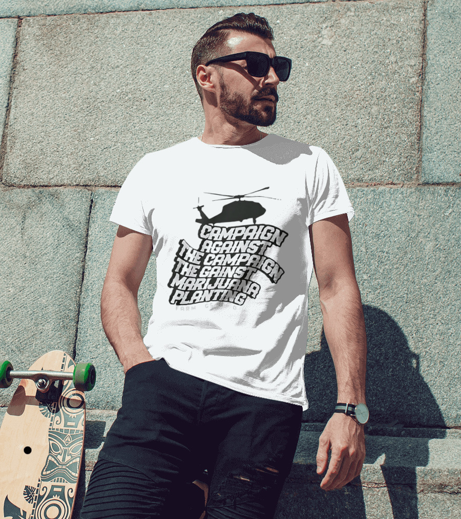 Helicopter Campaign Against The Campaign Against Marijuana Planting FARM CSOD T-Shirt