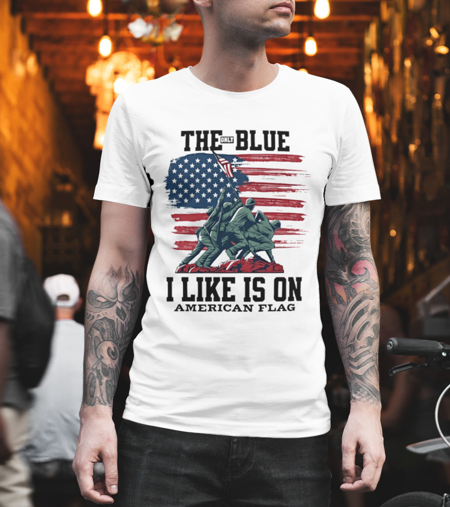 The Only Blue I Like Is on American Flag Iwo Jima Marines T-Shirt