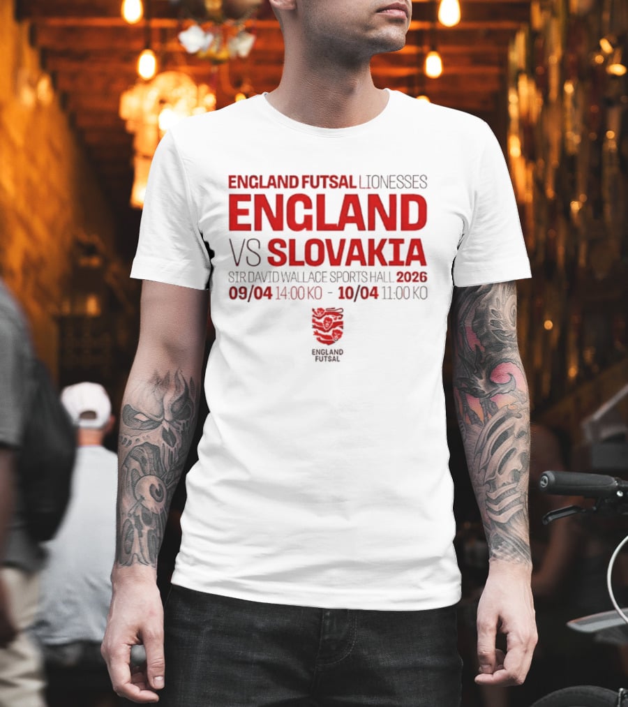 England Futsal Lionesses England vs Slovakia Sir David Wallace Sports Hall 2026 09/04 14:00 10/04 11:00 T-Shirt