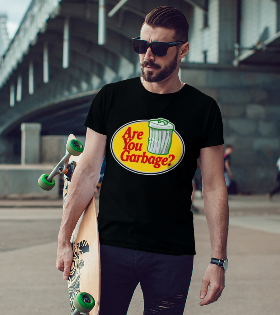 Are You Garbage Trash Can Logo Pro Fishing T-Shirt