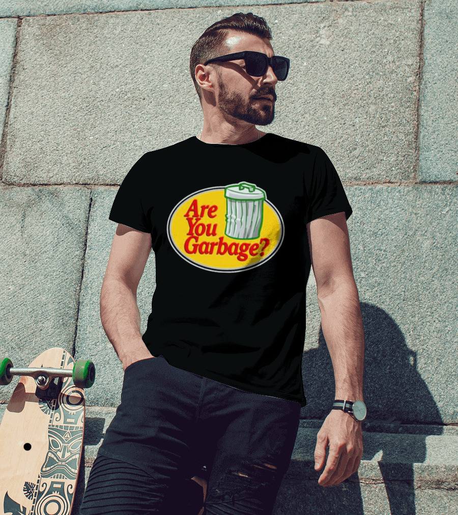 Are You Garbage Trash Can Logo Pro Fishing T-Shirt