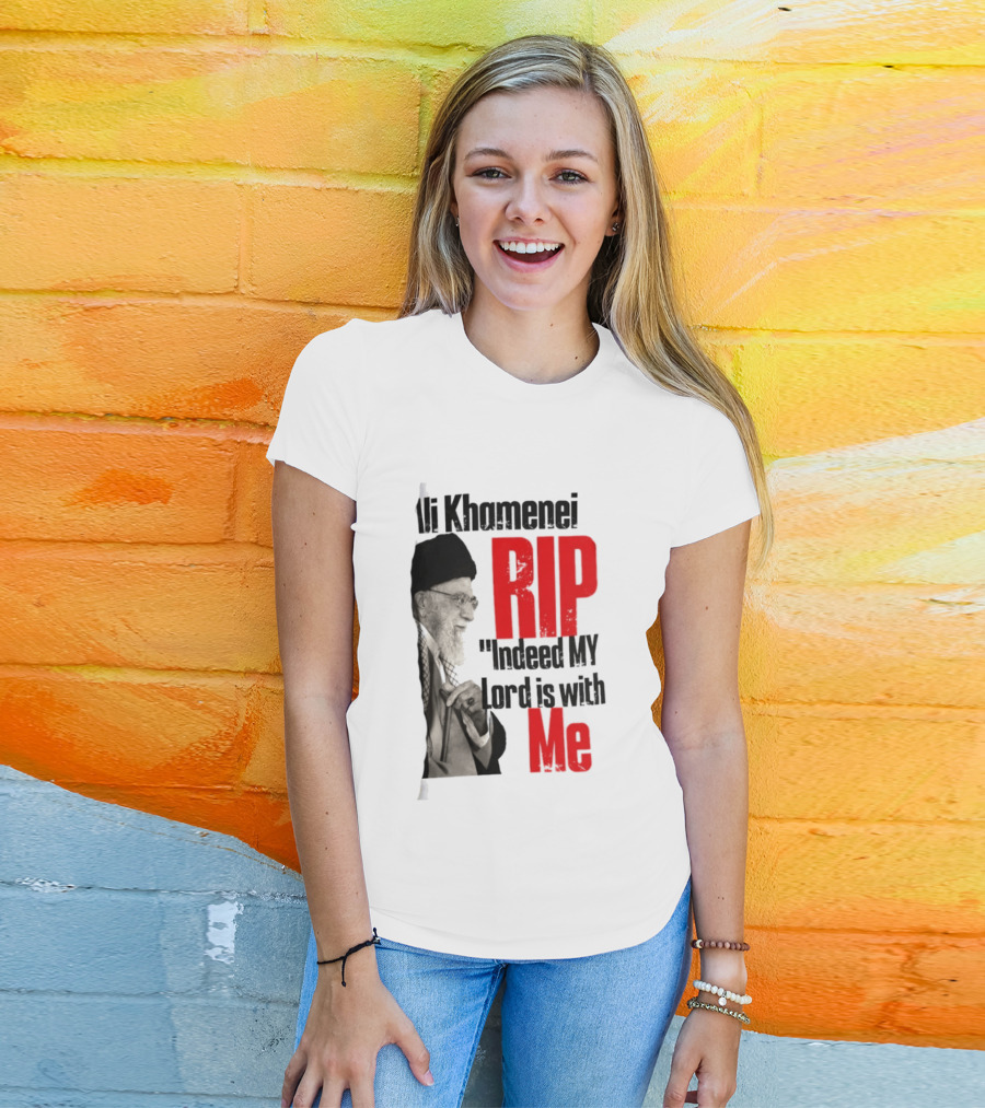 Ali Khamenei RIP Indeed My Lord Is With Me T-Shirt