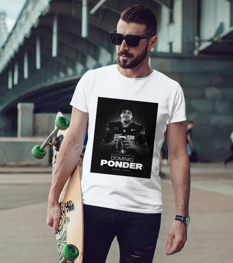 Colorado Buffaloes Football In Loving Memory Of Dominiq Ponder 2002 2026 T-Shirt