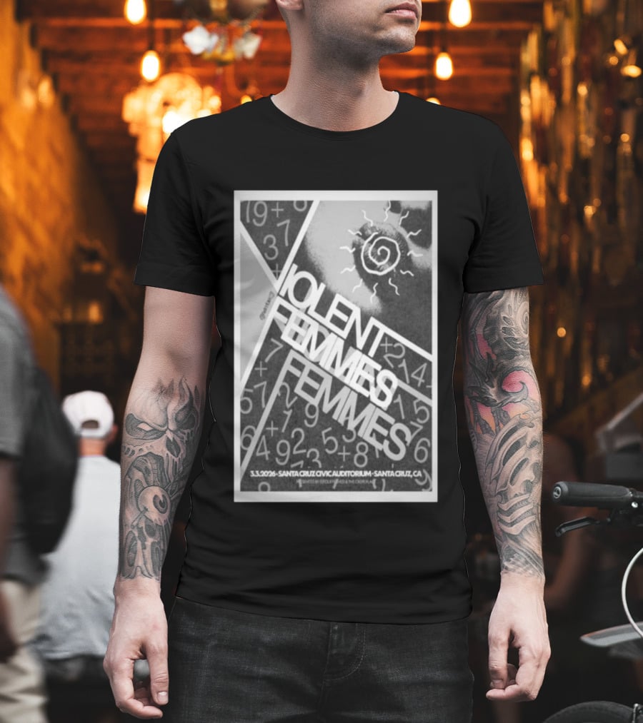 Violent Femmes Santa Cruz Civic Auditorium March 3 2026 T-Shirt