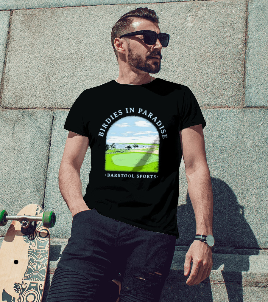 Birdies In Paradise Barstool Sports Golf Course Scene T-Shirt