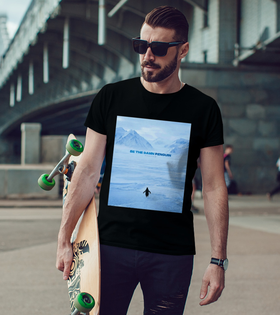Be The Damn Penguin Antarctic Mountains Scene T-Shirt