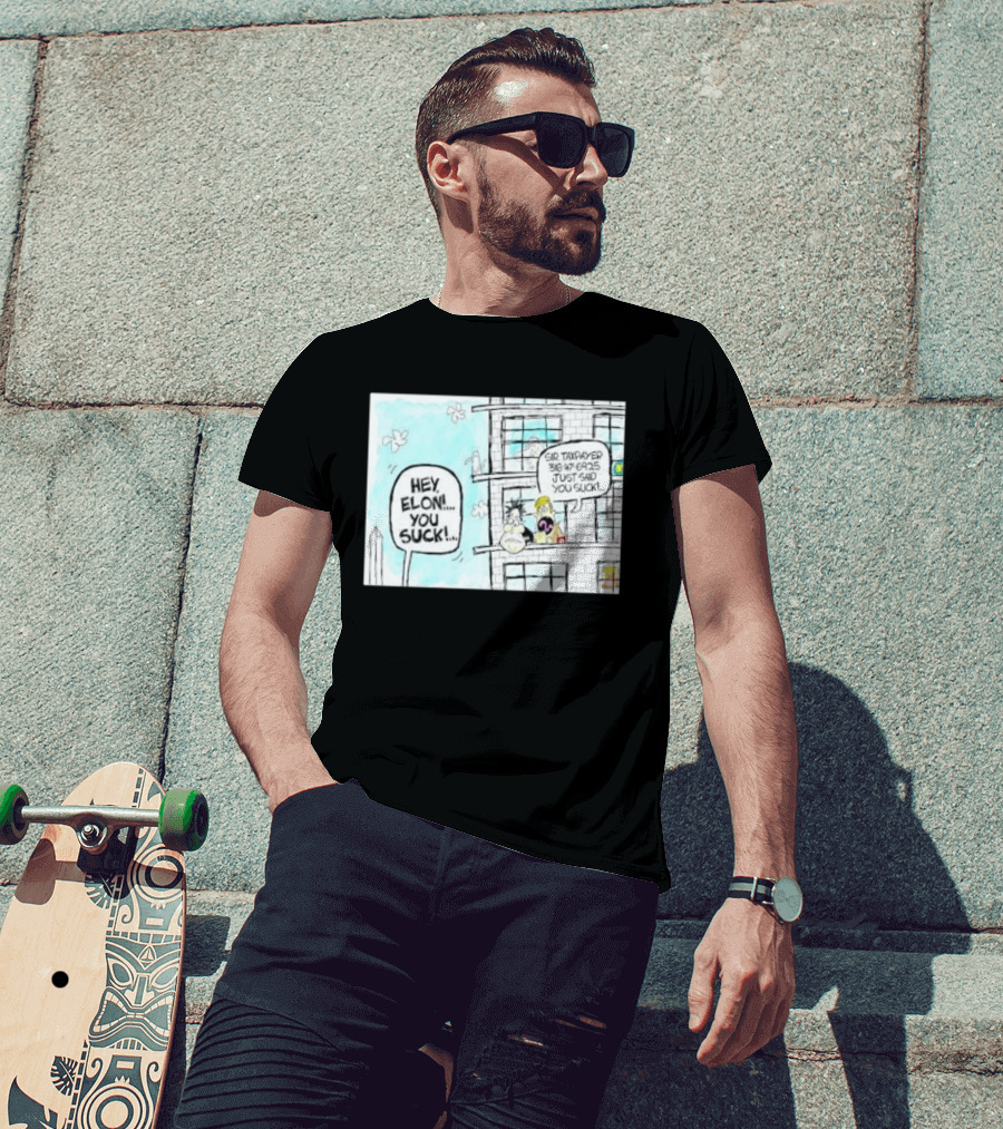 Hey Elon You Suck Sir Taxpayer 318 47 6925 Just Said T-Shirt