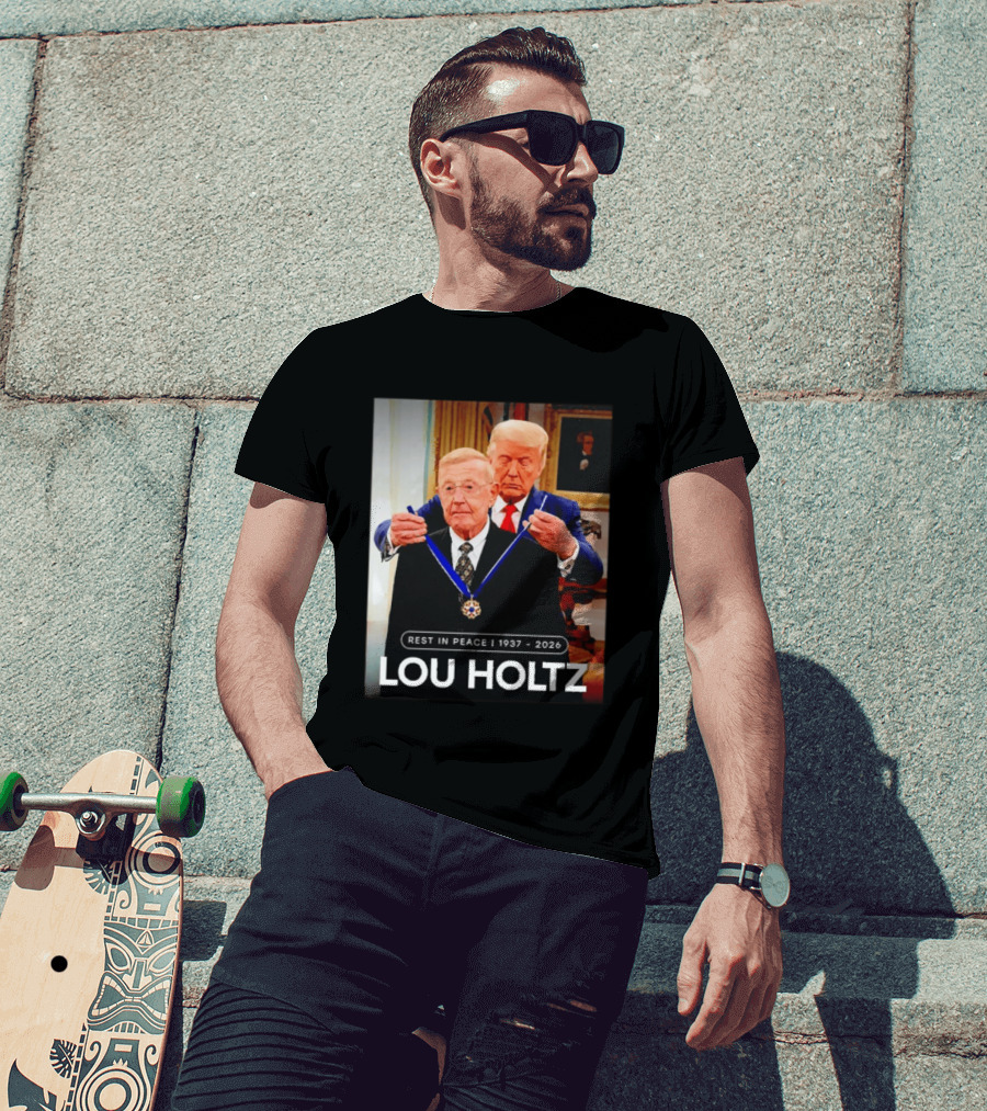 Rest In Peace Lou Holtz 1937 2026 Presidential Medal Award T-Shirt