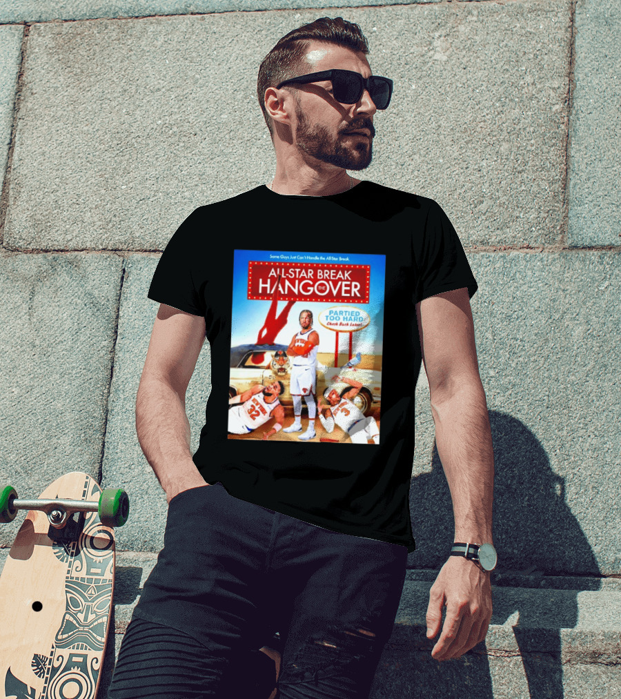 All Star Break Hangover Partied Too Hard New York Knicks Basketball Fun T-Shirt