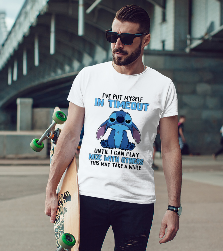 I've Put Myself In Timeout Until I Can Play Nice With Others Stitch T-Shirt