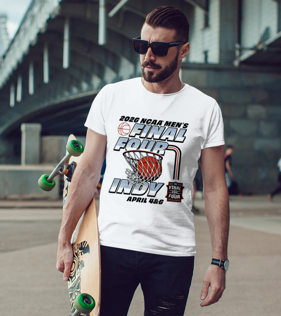 2026 NCAA Men's Basketball Final Four Indy April 4 6 T-Shirt