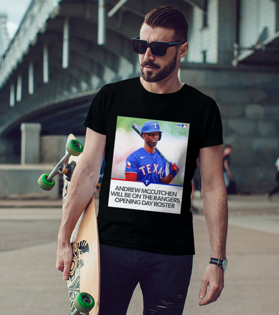 Andrew McCutchen Rangers Opening Day Roster Announcement With Texas Baseball T-Shirt