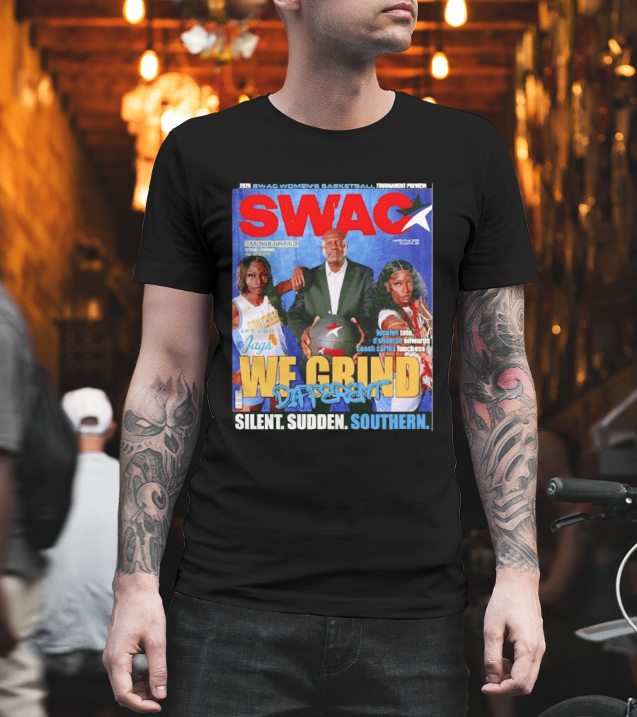 SWAC Women's Basketball Tournament Preview We Grind Different Silent Sudden Southern March Edition 2020 T-Shirt
