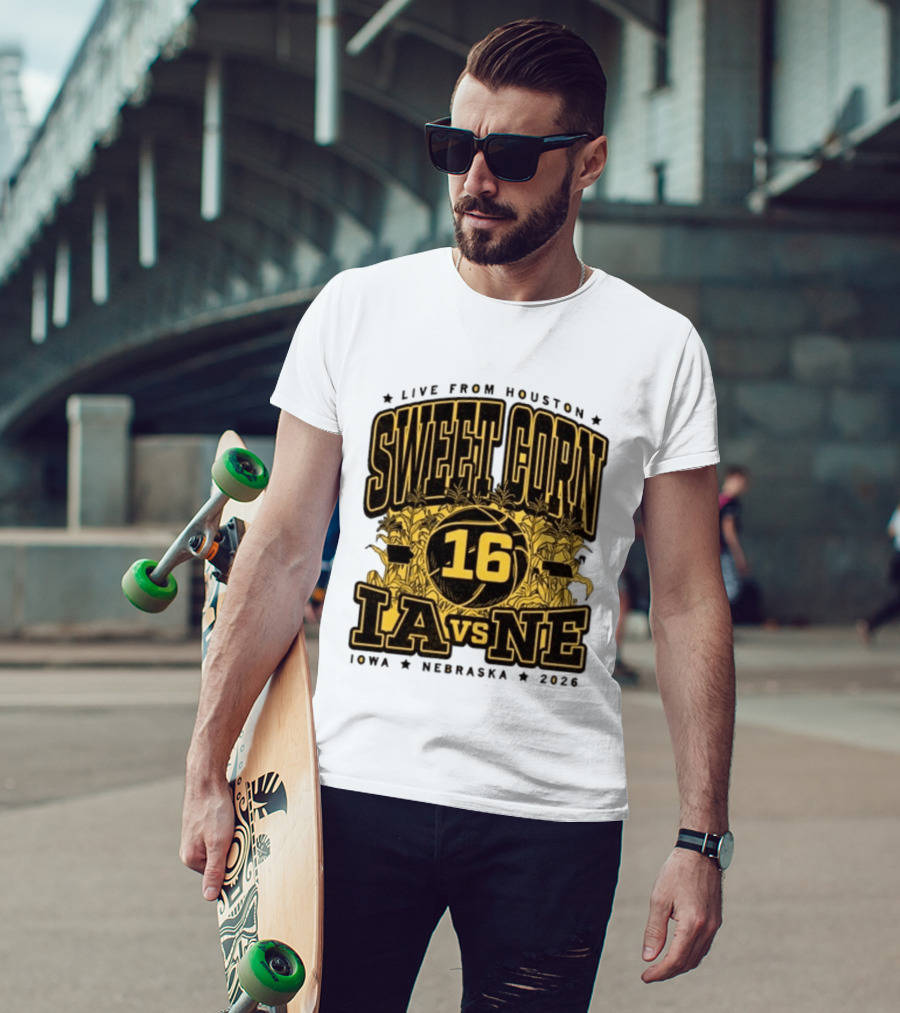 Live From Houston Sweet Corn 16 Iowa Vs Nebraska 2026 T-Shirt