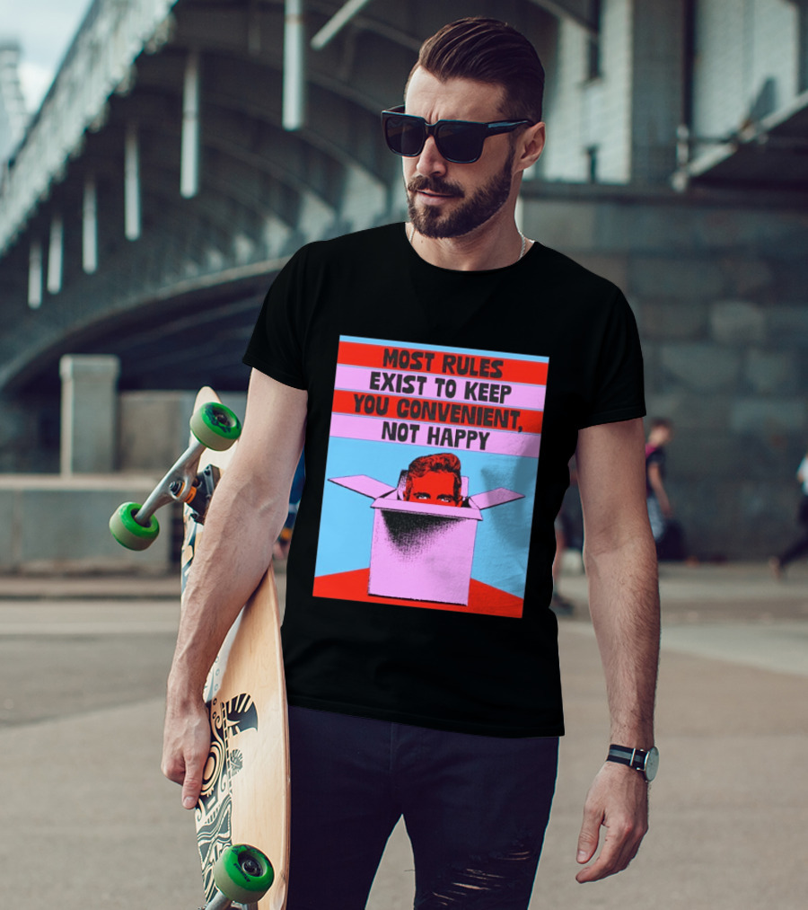Most Rules Exist To Keep You Convenient Not Happy Retro Pop Art Style Portrait In Box T-Shirt