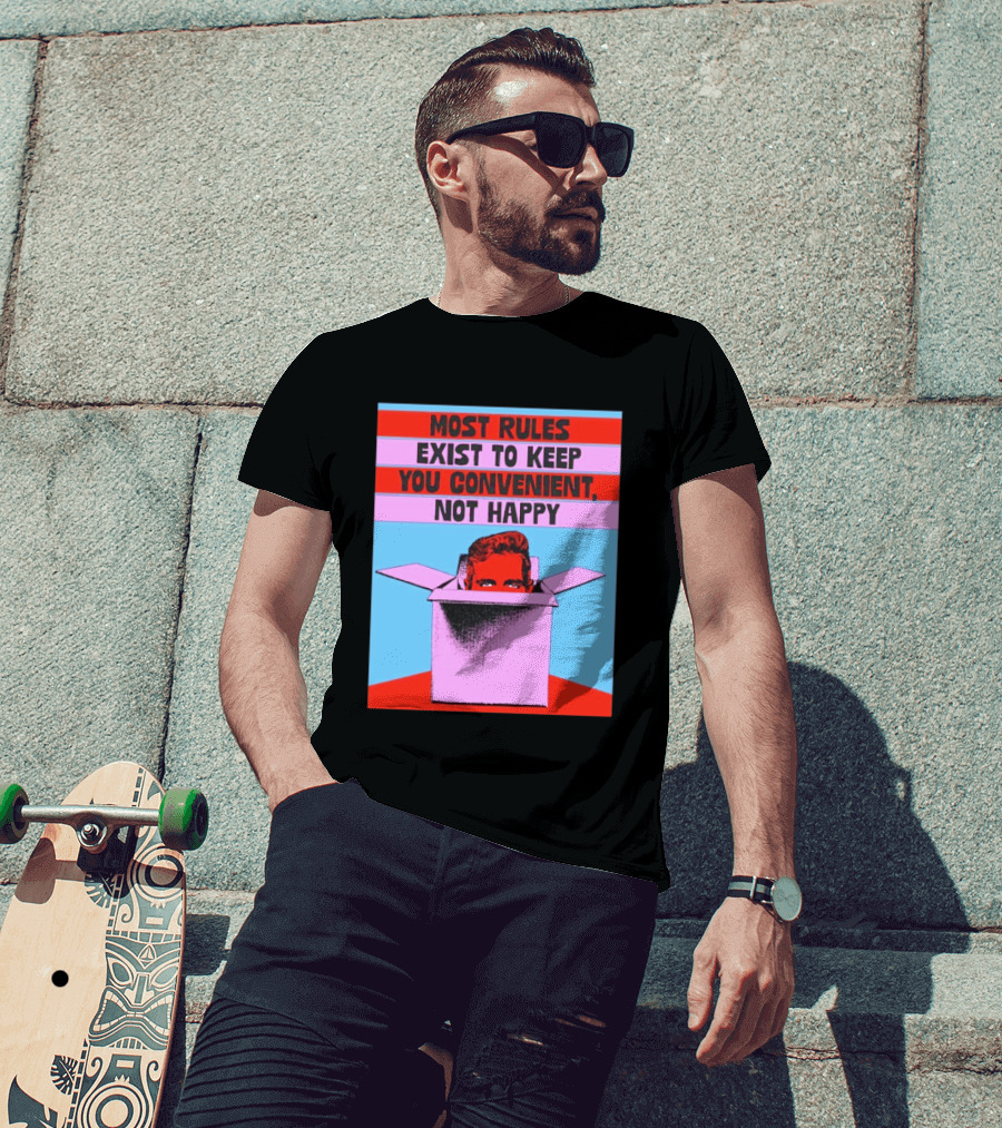 Most Rules Exist To Keep You Convenient Not Happy Retro Pop Art Style Portrait In Box T-Shirt