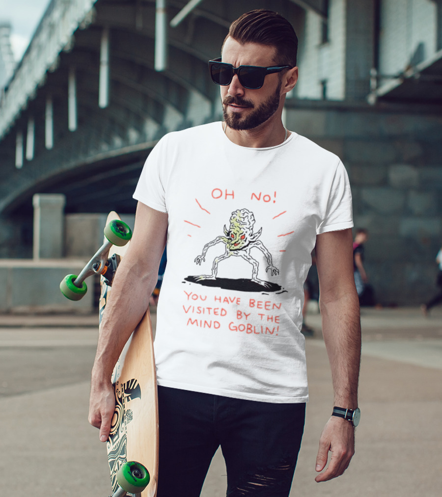 Oh No You Have Been Visited By The Mind Goblin Wizard Of Barge T-Shirt