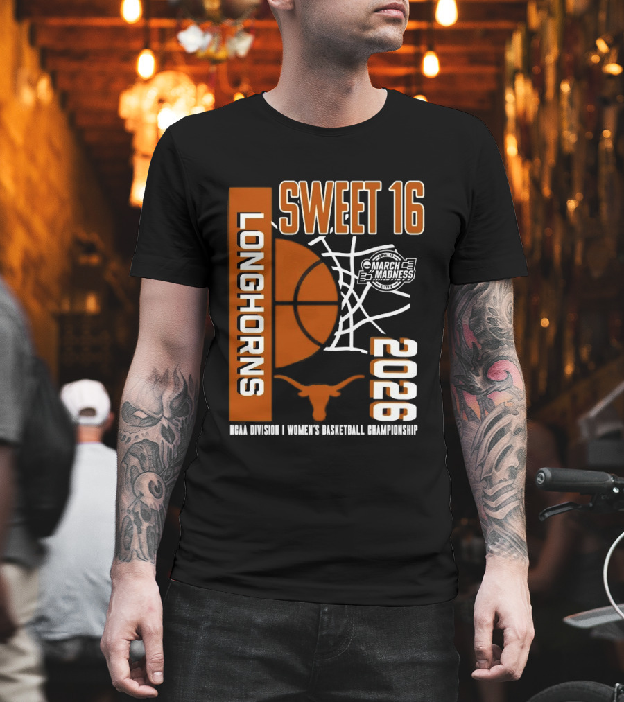 Texas Longhorns March Madness Sweet 16 2026 NCAA Division I Women's Basketball Championship T-Shirt