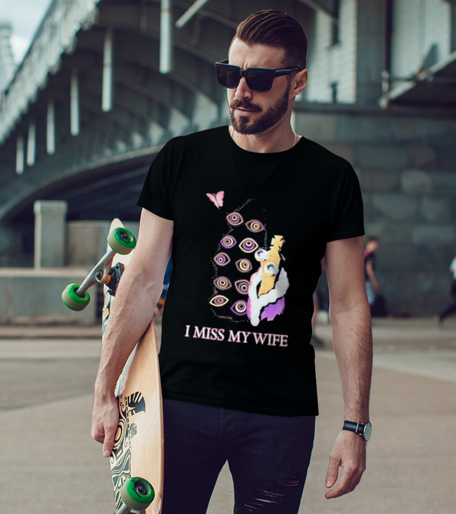 Glitch Productions I Miss My Wife Eyes And Figure With Butterfly T-Shirt