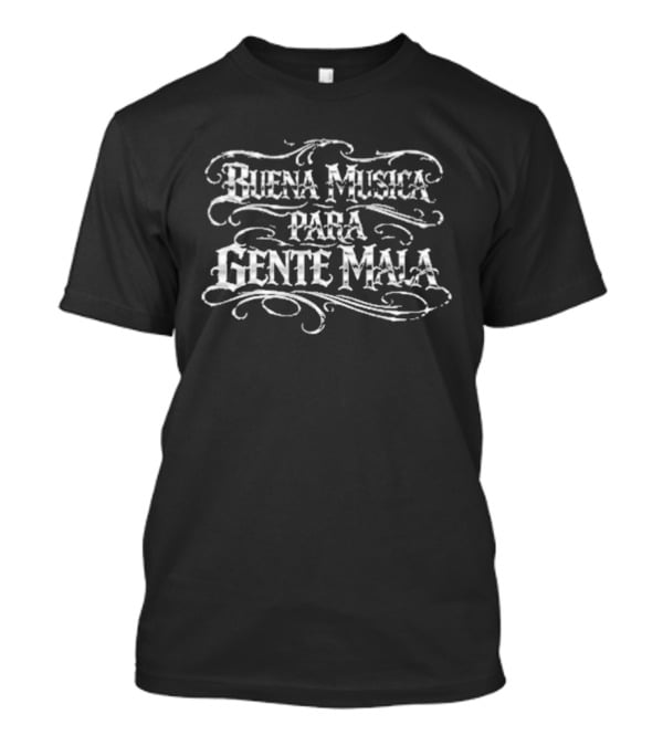 Hellbent Records Buena Musica Para Gente Mala Chrome T-Shirt