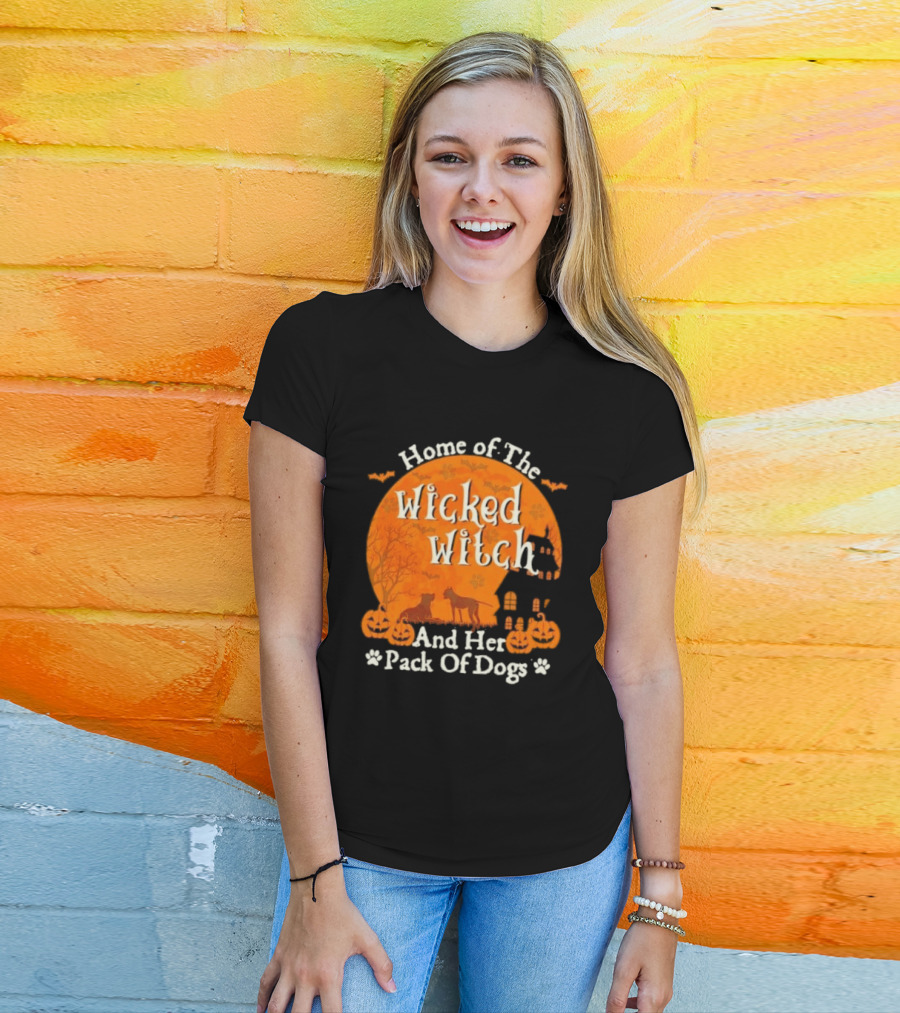 Home Of The Wicked Witch And Her Pack Of Dogs Halloween Moon Bats Pumpkins Dogs T-Shirt