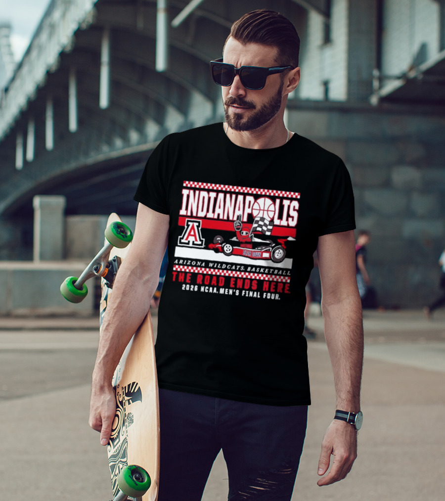 Arizona Wildcats Basketball 2026 NCAA Final Four Indianapolis The Road Ends Here T-Shirt