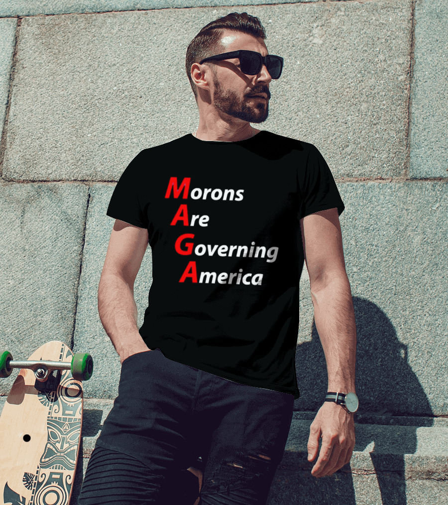 Morons Are Governing America MAGA T-Shirt