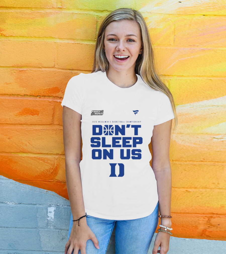 March Madness 2026 NCAA Men's Basketball Championship Don't Sleep On Us Duke Blue Devils T-Shirt