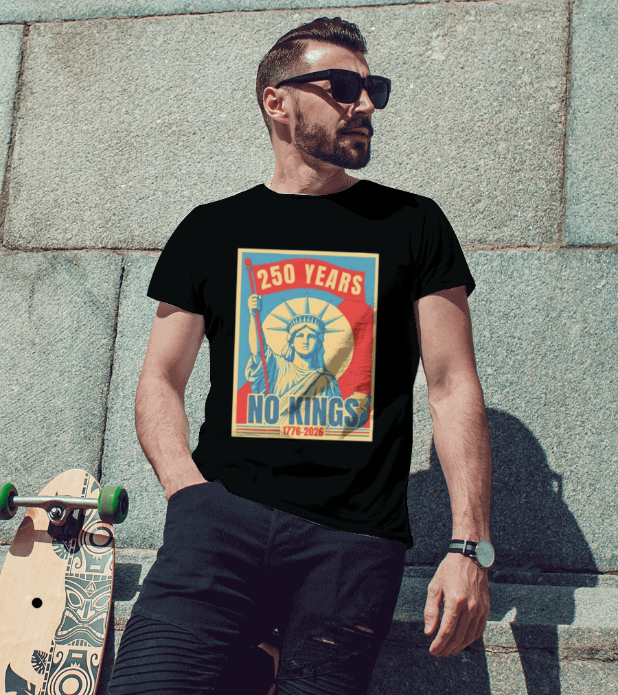 250 Years No Kings 1776 2026 Statue Of Liberty T-Shirt