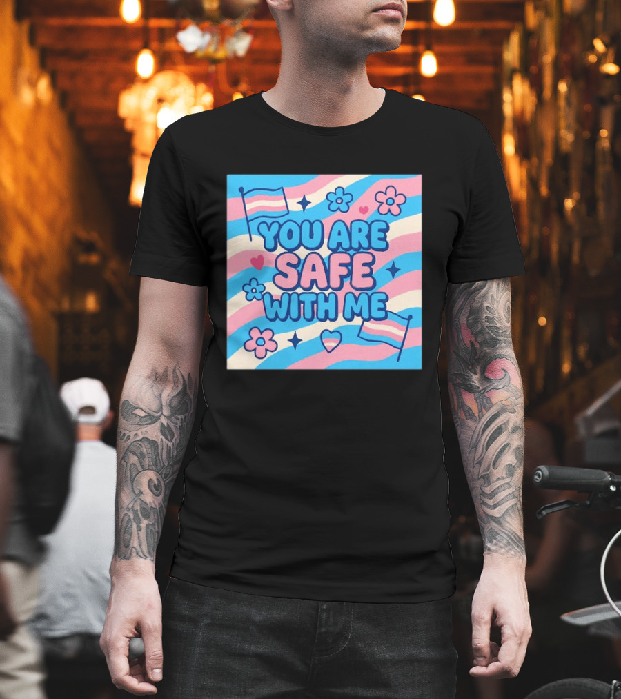 You Are Safe With Me Transgender Flag Heart Flowers and Stars T-Shirt
