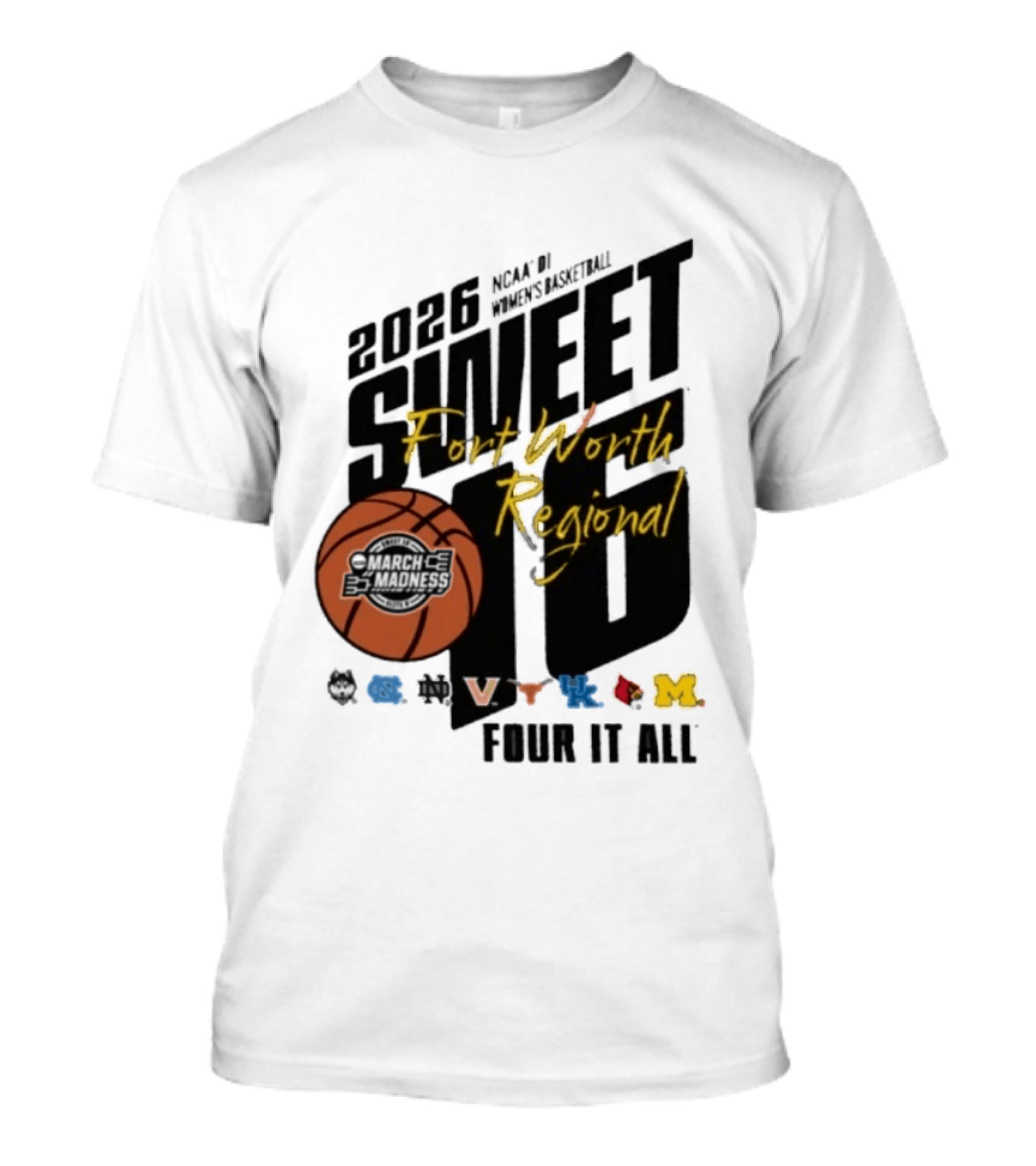 2026 NCAA DI Women's Basketball Sweet Sixteen Fort Worth Regional Four It All T-Shirt