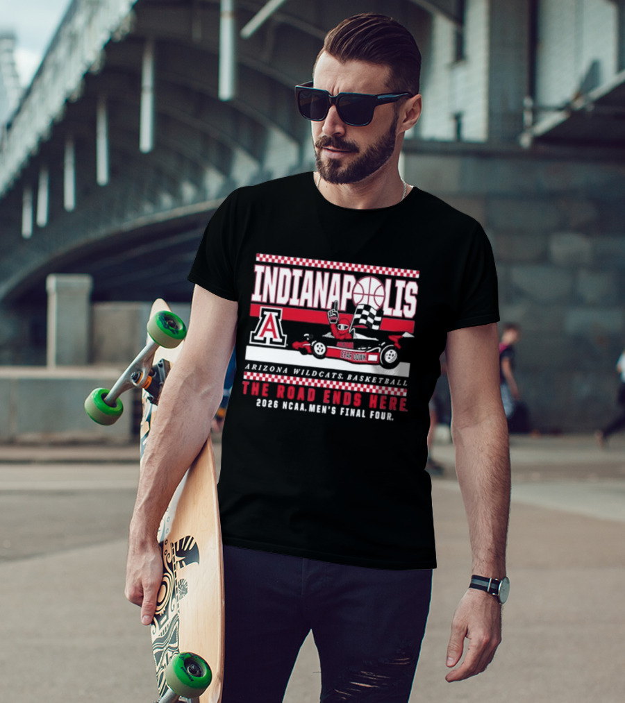 Indianapolis Arizona Wildcats Basketball The Road Ends Here 2026 NCAA Men's Final Four T-Shirt