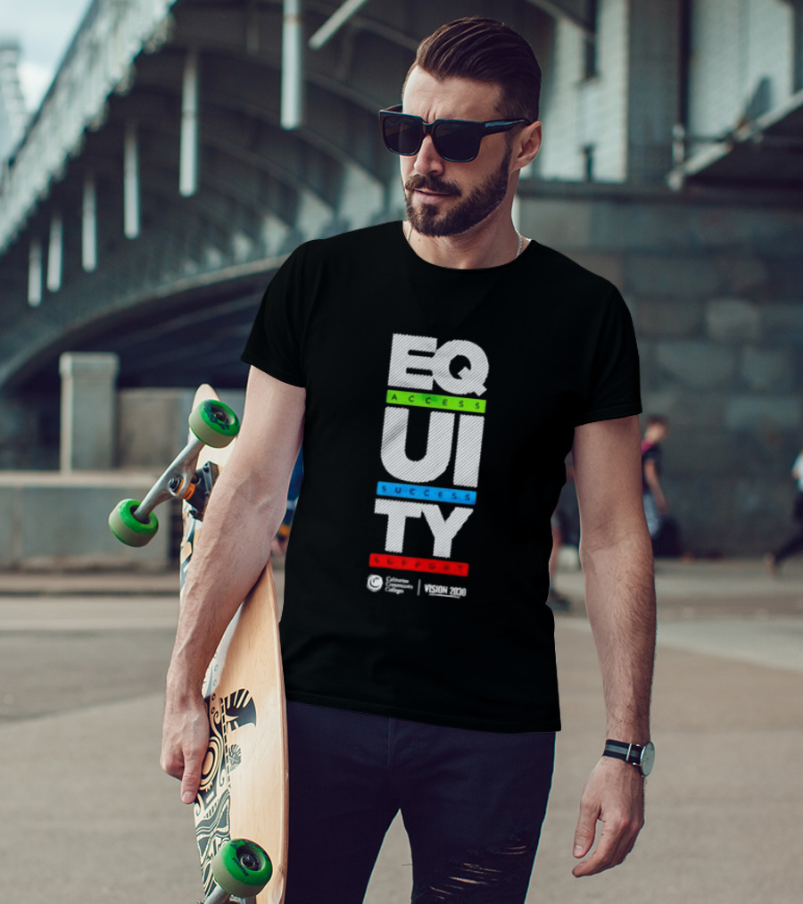 Equity Access Success Support California Community Colleges Vision 2030 T-Shirt