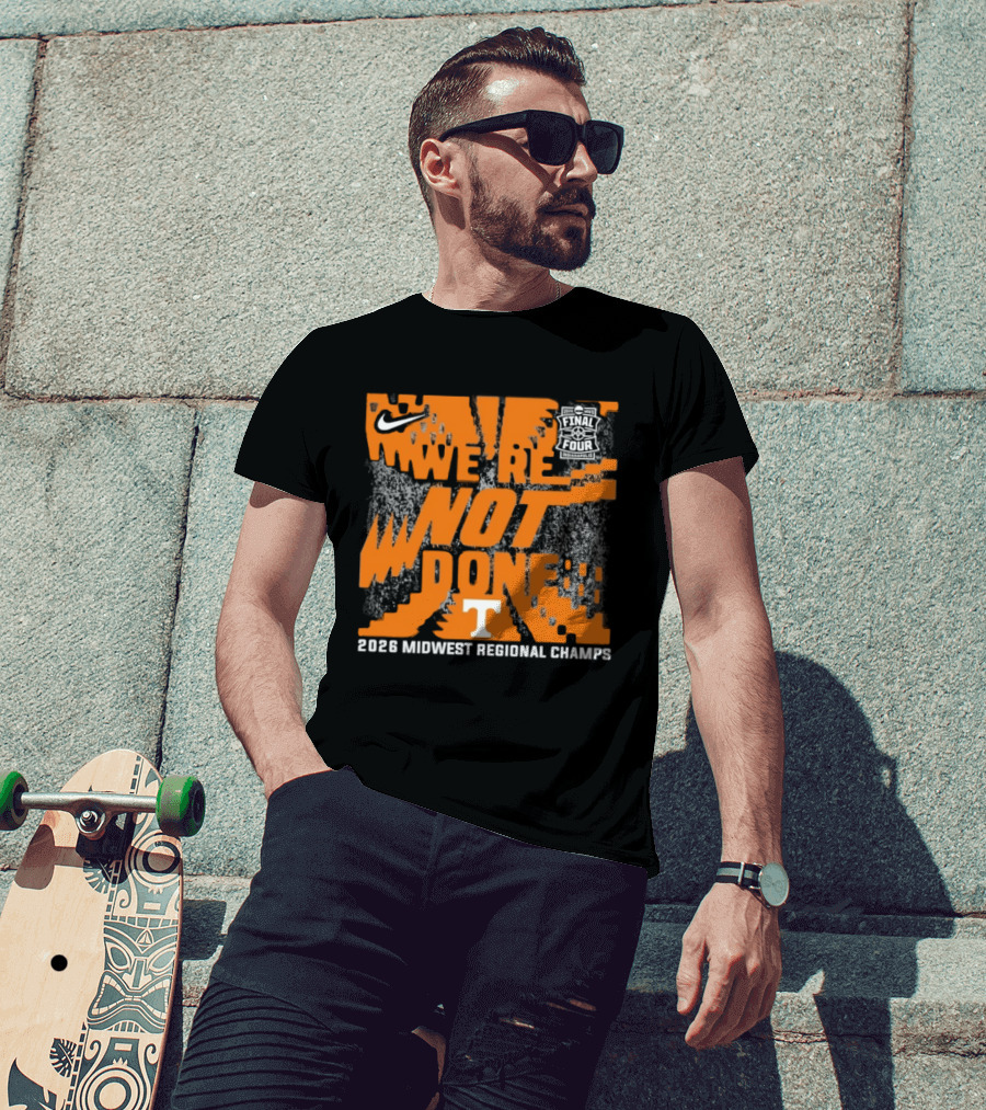 Tennessee Volunteers Nike 2026 Midwest Regional Champs We're Not Done T-Shirt
