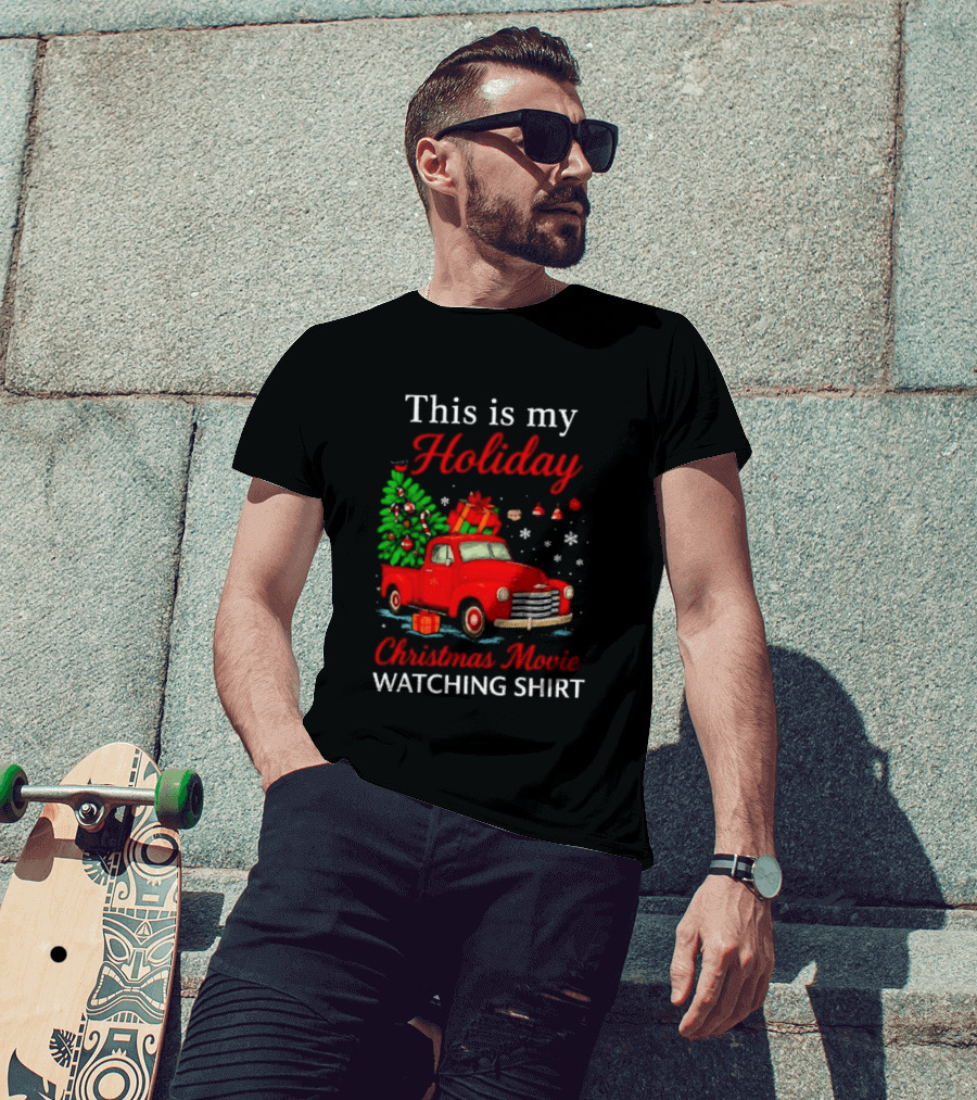 This Is My Holiday Christmas Movie Ing Red Truck Snowflakes T-Shirt