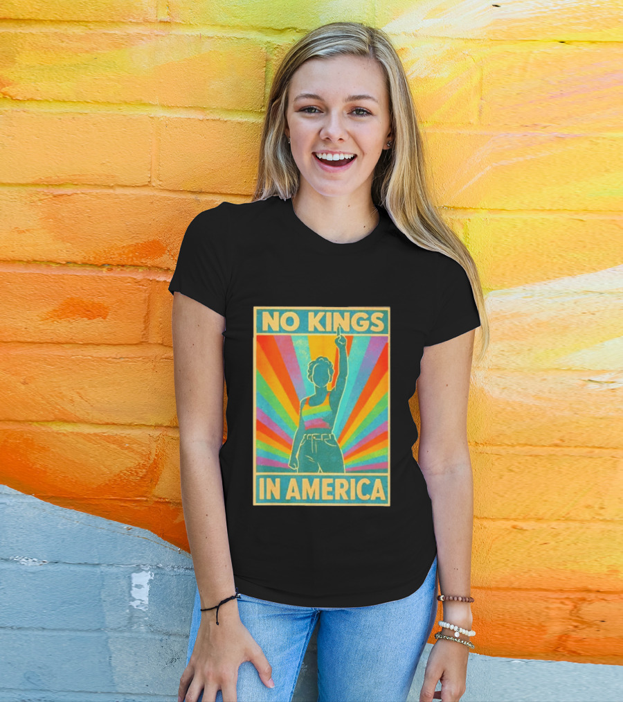 No Kings In America LGBTQ Pride Rainbow T-Shirt