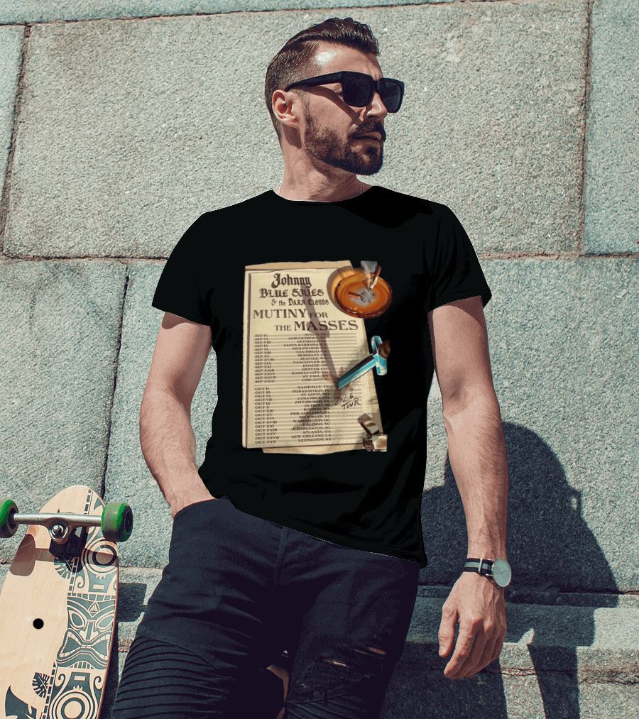 Johnny Blue Skies And The Dark Clouds Mutiny For The Masses 2026 North America Tour Dates Austin To Lexington Events T-Shirt