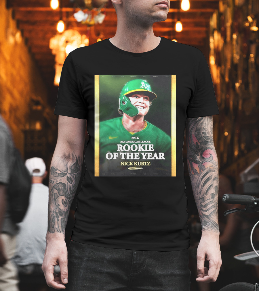 2025 American League Rookie Of The Year Nick Kurtz Oakland Athletics T-Shirt