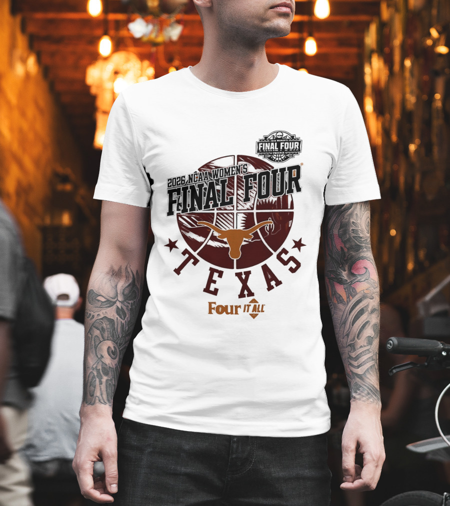 Texas Longhorns NCAA Women's Basketball Final Four 2026 Four It All T-Shirt